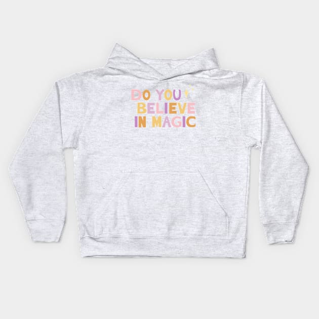 Do You Believe in Magic 2 Kids Hoodie by littlemoondance